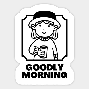 "Goodly Morning", early birds have a good morning at the sunrise Sticker